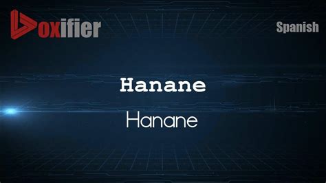 how to pronounce hanane.